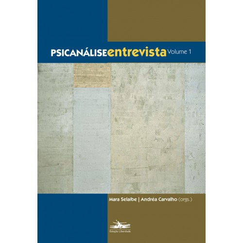 Psicanálise entrevista - vol. 1